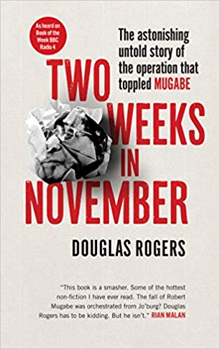 Two Weeks in November: Book by Douglas Rogers on how Chiwenga toppled Robert Mugabe in 2017 Zim coup