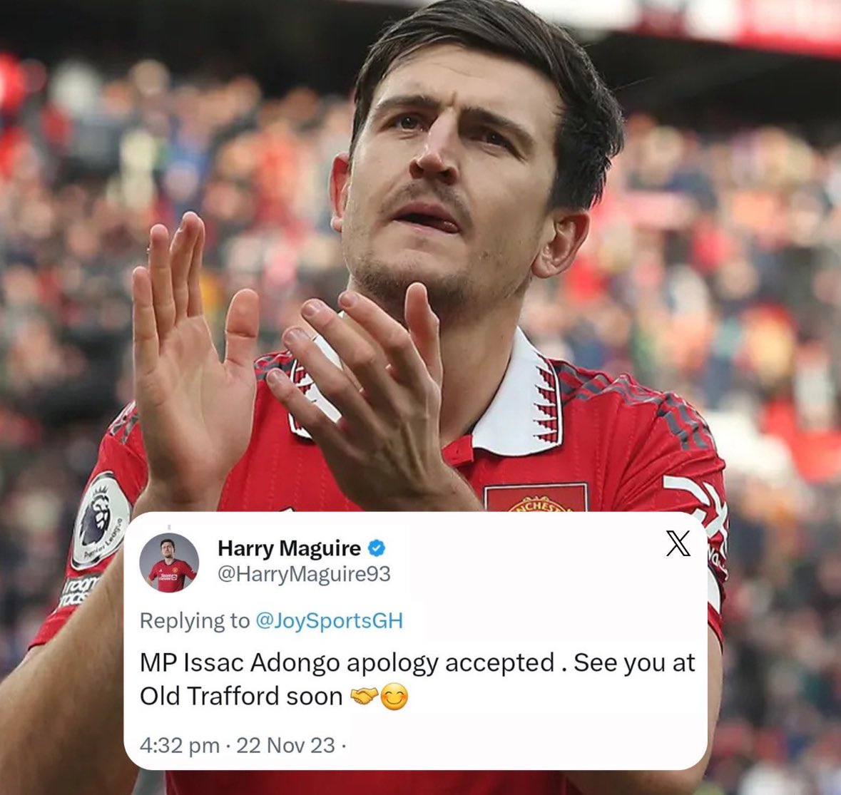 Harry Maguire Acknowledges Ghanaian MP’s Apology, Invites Him to Old Trafford